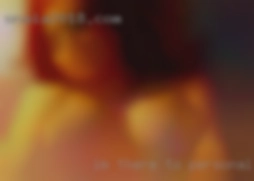 Im there to talk to you and personals WI fuck you.